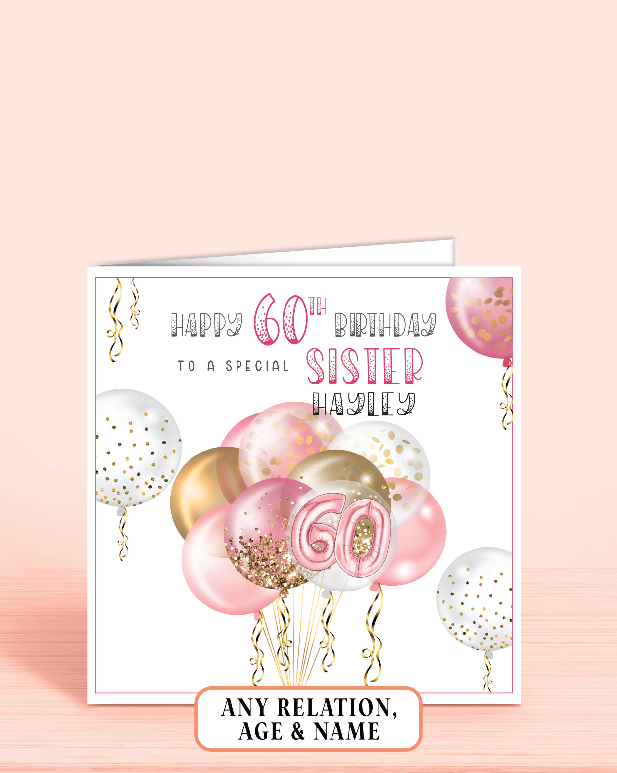 Personalised 60th Birthday Card, Pink & Gold Effect, Any Age, Any Relation, To a Special Sister | Oliver Rose Designs