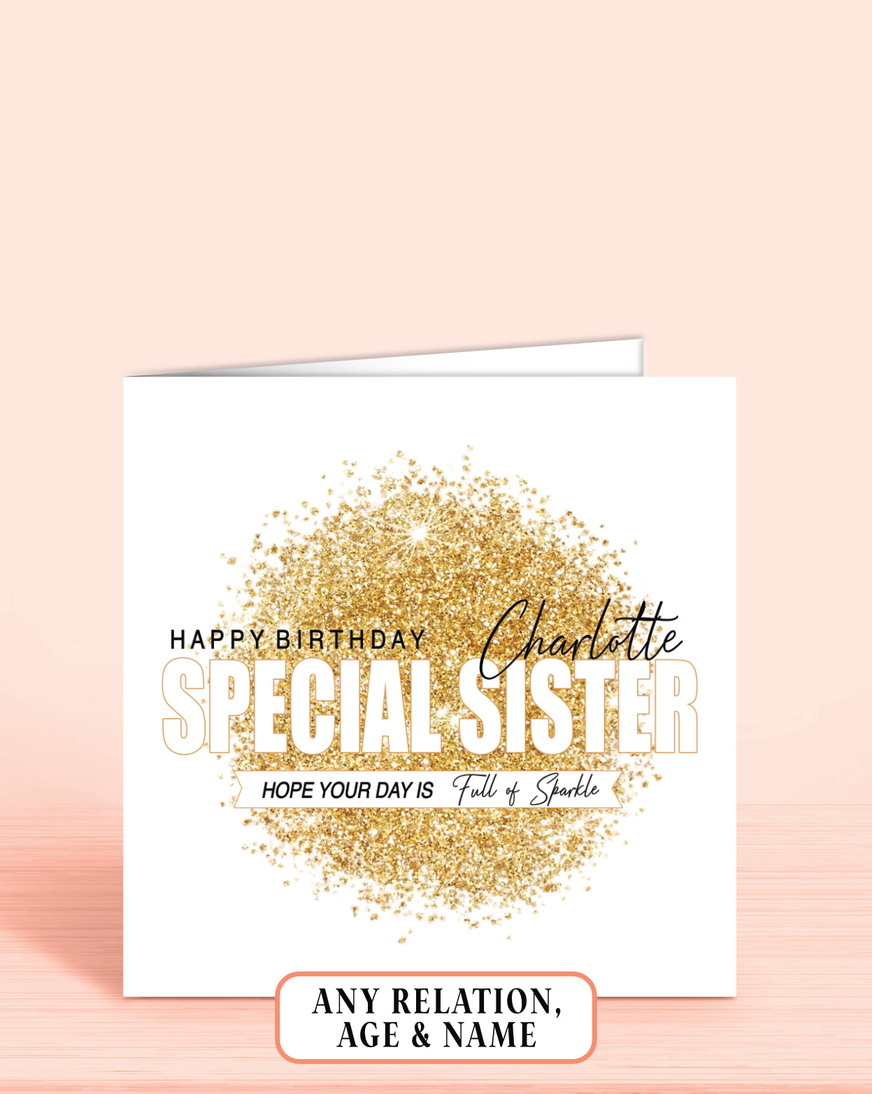 Special Sister Birthday Card, Personalised Sister-in-law Birthday Card, Customise Centre Wording, Gold Sparkle Effect Birthday Card | Oliver Rose Designs