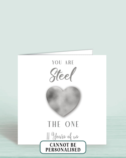 Steel Wedding Anniversary, 11th Wedding Anniversary Card, You Are Steel the one, 11 years of us (Standard Design)